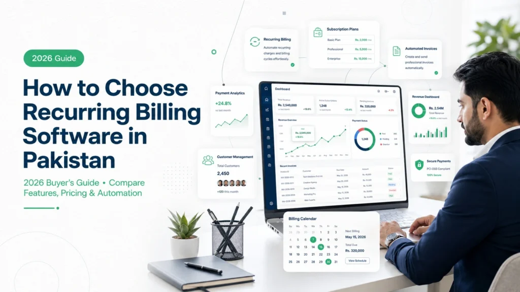 Choose Recurring Billing Software in Pakistan
