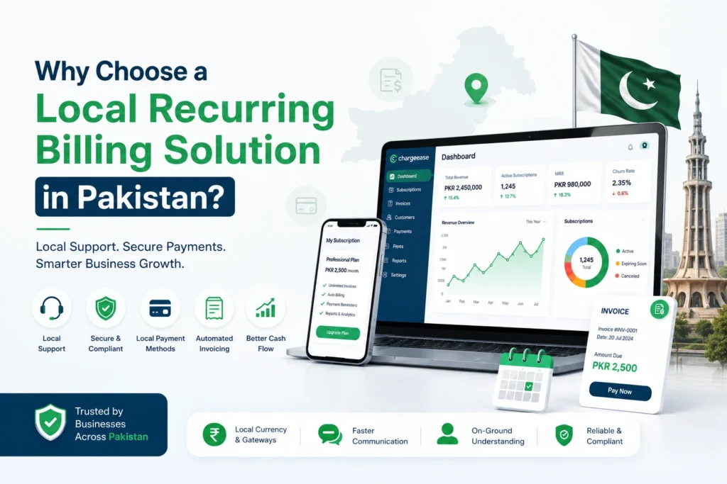 Why Choose a Local Recurring Billing Solution in Pakistan